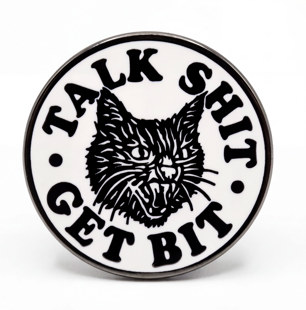 Strike Gently "Talk Shit Get Bit" Enamel Pin