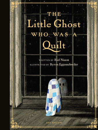 Little Ghost Quilt by Riel Nason, Gift Edition