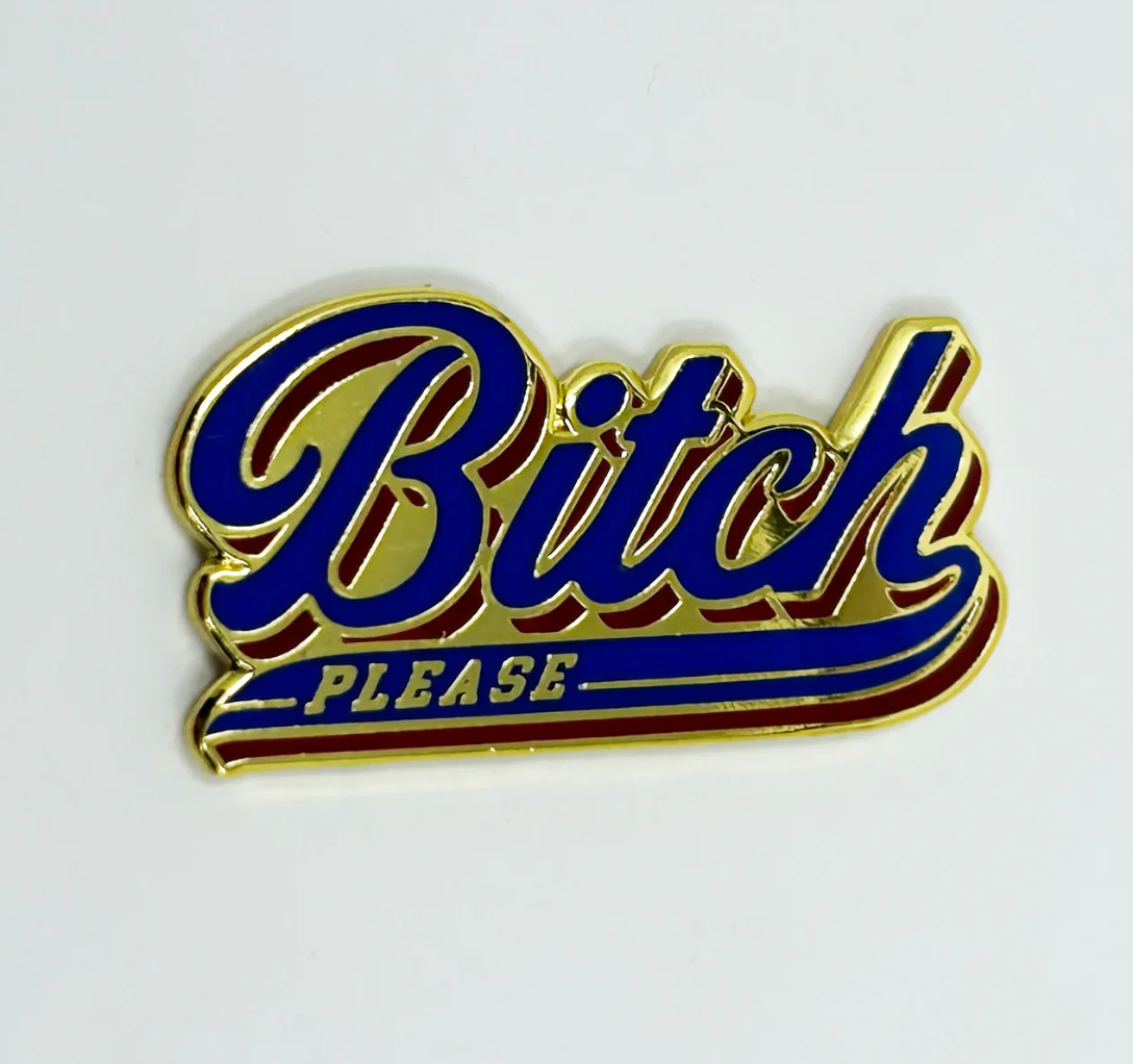 Strike Gently Co. "B*itch Please" Enamel Pin