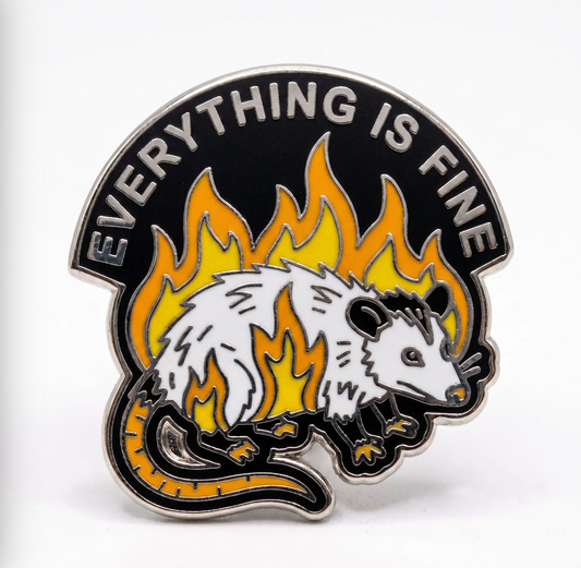 Strike Gently Co. "Everything is Fine" Enamel Pin *PRE-ORDER*