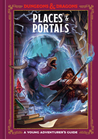 Places & Portals (Dungeons & Dragons): A Young Adventurer's Guide *PRE-ORDER*