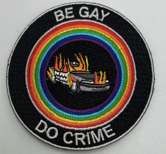 Strike Gently Co. "Be Gay Do Crime" Patch